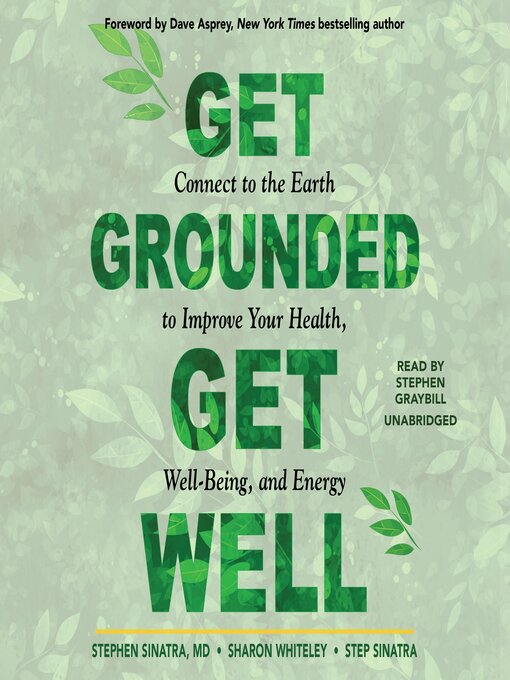 Title details for Get Grounded, Get Well by Stephen Sinatra MD - Available